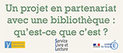 un projet en partenariat avec une bibliotheque quest ce que cest